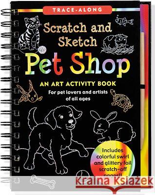 Scratch & Sketch Pet Shop Peter Pauper Press, Inc 9781441314185 Peter Pauper Press
