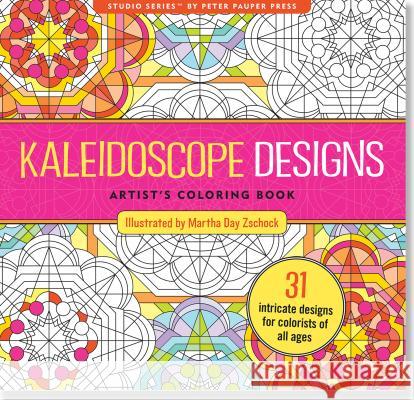 Kaleidoscope Adult Coloring Book Peter Pauper Press Inc 9781441318398 Not Avail