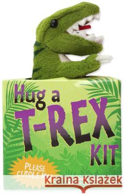 Hug a T-Rex Kit Inc Pete 9781441327666