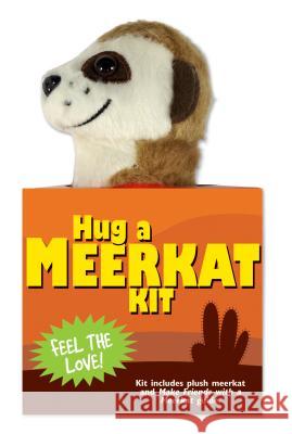 Hug a Meerkat Kit Inc Pete 9781441328687