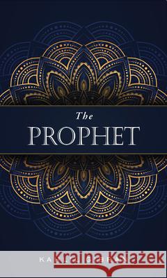 The Prophet Kahlil Gibran Kahlil Gibran 9781441338365 Peter Pauper Press Inc.