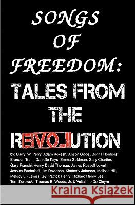 Songs Of Freedom: Tales From The Revolution Kokesh, Adam 9781441402592 Createspace