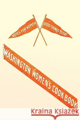 Washington Women's Cookbook - 1909 Reprint Linda Jennings 9781441404169 Createspace