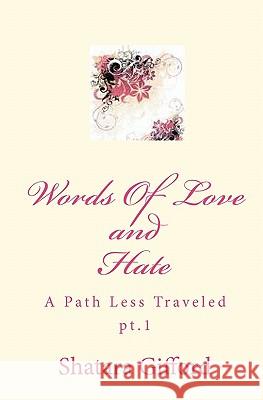 Words of Love and Hate Shatara Gifford 9781441406651 Createspace