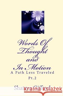 Words of Thought and in Motion Shatara Gifford 9781441406675 Createspace