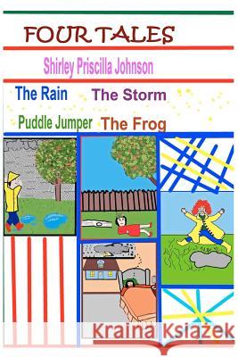 Four Tales Shirley Priscilla Johnson 9781441415288 Createspace