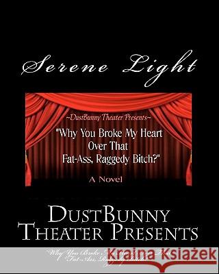 Dustbunny Theater Presents Serene Light 9781441415776