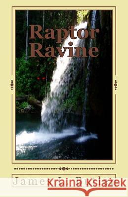 Raptor Ravine James L. Butler 9781441415967 Createspace