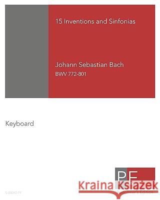 Bach: 15 Inventions And Sinfonias Schuster, Mark 9781441432728 Createspace