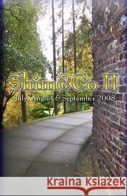 Shim&co II: July, August & September 2008 Syona L. Demaya 9781441441508 Createspace