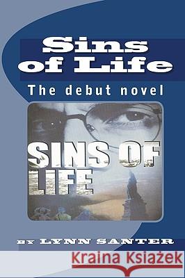 Sins Of Life Santer, Lynn 9781441444103 Createspace