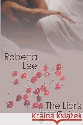 The Liar's Guide Roberta Lee 9781441461872 Createspace