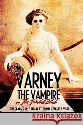 Varney The Vampire: The Feast Of Blood Prest, Thomas Preskett 9781441471437