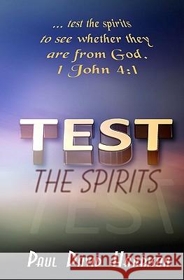 Test The Spirits Harrison, Paul David 9781441478153 Createspace