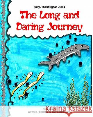 The Long And Daring Journey: Basic Version McLaughlin, Shenna 9781441479624 Createspace