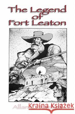 The Legend Of Fort Leaton Kimball, Allan 9781441483836