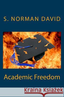 Academic Freedom S. Norman David 9781441488251