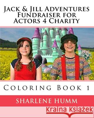 Jack & Jill Adventures: Coloring Book 1 Sharlene Humm 9781441488435