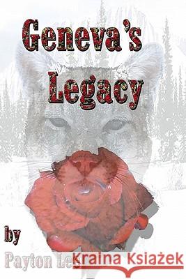 Geneva's Legacy Payton Lee 9781441489555 Createspace