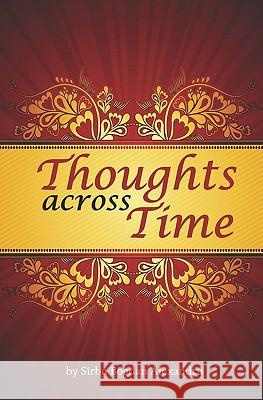 Thoughts Across Time Bogdan Alexandru Sirbu 9781441492418 Createspace