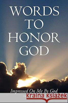 Words to Honor God Virginia Ragan-Fox 9781441504180