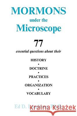 Mormons Under the Microscope Ed D. Ph. D. Lauritsen 9781441505101 Xlibris Corporation