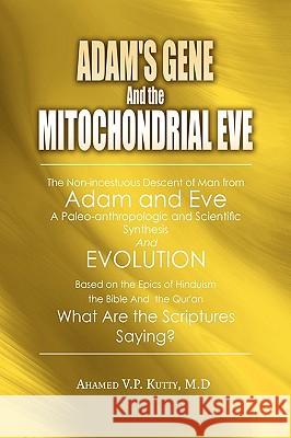 Adam's Gene and the Mitochondrial Eve Dr Kutty 9781441507297