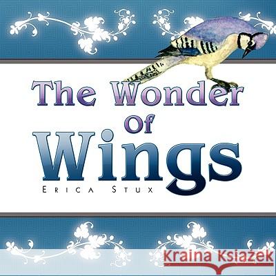 The Wonder Of Wings Stux, Erica 9781441510266