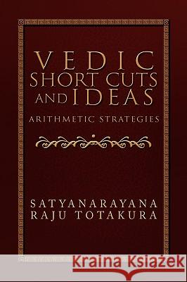 Vedic Short Cuts and Ideas Satyanaray Totakura 9781441513175 