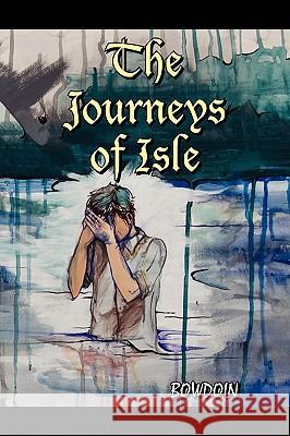 The Journeys of Isle Bowdoin 9781441513328