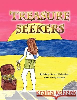 Treasure Seekers Paisely Lineyeia Nalbandian 9781441513755 Xlibris Corporation