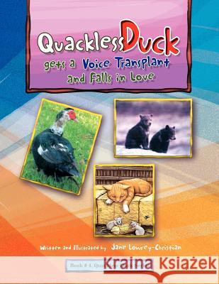 Quackless Duck Gets a Voice Transplant Jane Lowrey-Christian 9781441514134