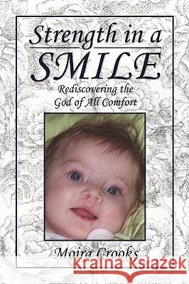 Strength in a Smile Moira Crooks 9781441516077