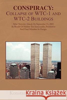 Conspiracy: Collapse of Wtc-1 and Wtc-2 Buildings Radtchenko, Konstantin 9781441516213 Xlibris Corporation