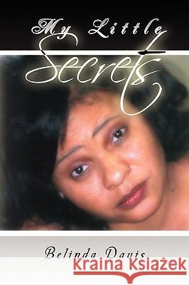 My Little Secrets Belinda Davis 9781441516299