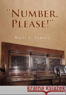 ''Number, Please!'' Doris J. Sumner 9781441516756