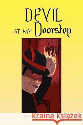 Devil at My Doorstep Randy Faulk 9781441517920 Xlibris Corporation
