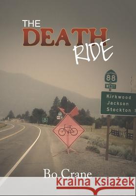 The Death Ride Bo Crane 9781441518408