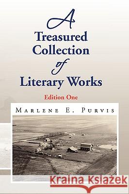 A Treasured Collection of Literary Works Marlene E. Purvis 9781441518743 Xlibris Corporation