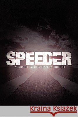 Speeder C. A. Burch 9781441520074