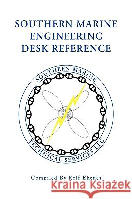 Southern Marine Engineering Desk Reference Rolf Ekenes 9781441520210