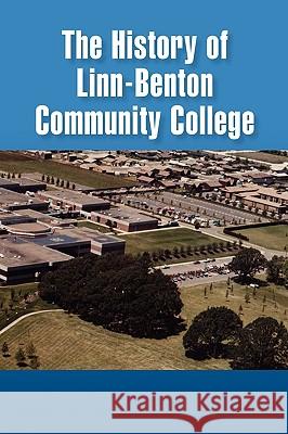 The History of Linn-Benton Community College Rosemary Allen Bennett 9781441520302