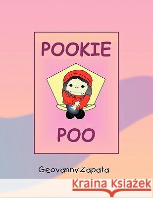 Pookie Poo Geovanny Zapata 9781441522160 Xlibris Corporation