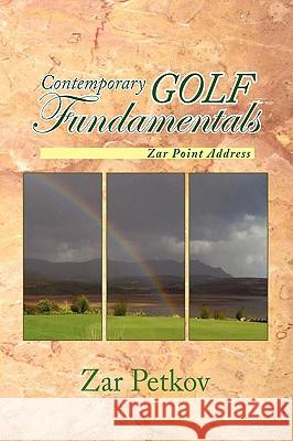 Contemporary Golf Fundamentals Zar Petkov 9781441523778