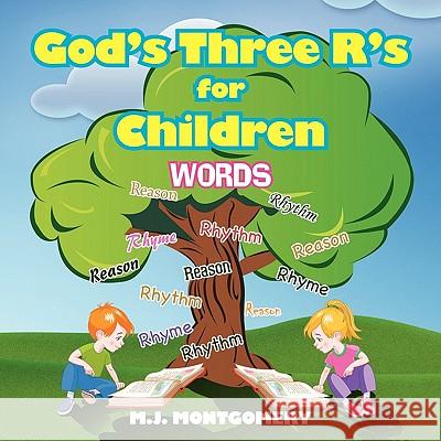 God's Three R's for Children M. J. Montgomery 9781441524140 Xlibris Corporation