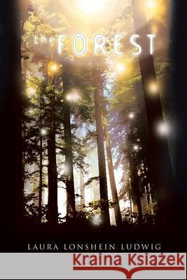 The Forest Laura Lonshein Ludwig 9781441524294