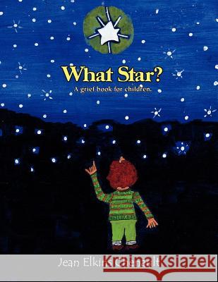 What Star? Jean Elkins Chenault 9781441524416 Xlibris Corporation