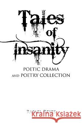 Tales of Insanity Rafael Reyes 9781441526144