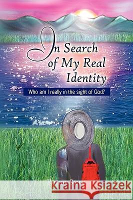 In Search of My Real Identity Tammy Stone 9781441526526 Xlibris Corporation