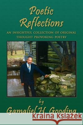 Poetic Reflections Gamaliel H. Gooding 9781441526922